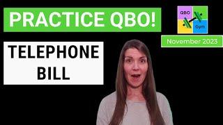 Let's Practice QBO - Telephone Bill