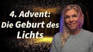 4. Adventsbotschaft: Die Geburt des Lichts - Christiane Hansmann