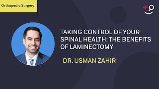 Taking Control of Your Spinal Health: The Benefits of Laminectomy #backpain #laminectomy