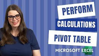 How to perform calculations in a pivot table in Excel