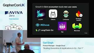 Building Generative AI Applications in Go- Gari Singh, Google (Part 1)