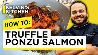 How to Make a Truffle Ponzu Salmon by Chef Kelvin Fernandez