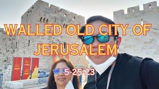 WALLED OLD CITY OF JERUSALEM 5-25-23