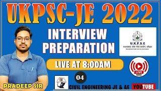 04 | INTERVIEW PREPARATION OF UKPSC- JE 2022 WITH PRADEEP SIR | LIVE AT 8:00AM #ukpscje