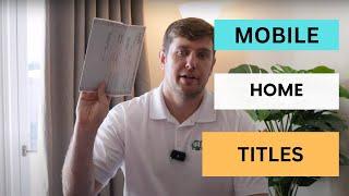 Mobile Home Titles 101 - Everything you need to know!