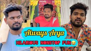 Always Arya Hilarious Non Stop Fun || Always Arya || Always Arya Shorts