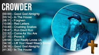 C r o w d e r Greatest Hits ~ Top Praise And Worship Songs