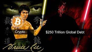 Bruce Lee Lightsaber Crypto Fight. $250 Trillion Global Debt. Bitcoin vs. Fiat Epic Rap Battle