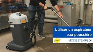 Comment utiliser un aspirateur eau-poussière - mode d'emploi