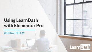 Using LearnDash with Elementor Pro