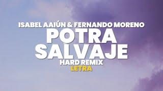 Isabel Aaiún - Potra Salvaje (Hard Remix) (Letra) ft. Fernando Moreno