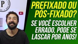 PREFIXADO OU PÓS-FIXADO - QUAL É MELHOR? Comparativo entre CDB, Tesouro e LCI Prefixado e Pós-Fixado