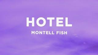 Montell Fish - هتل (متن آهنگ)