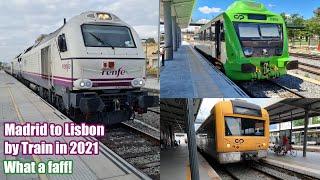 Madrid to Lisbon by Train in 2021! What a faff!