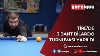 TİRE’DE 3 BANT BİLARDO TURNUVASI YAPILDI