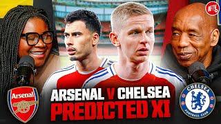 Has Zinchenko Earned A Spot In The Midfield? | Predicted XI | Arsenal vs Chelsea