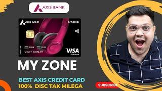 Axis My Zone Credit Card Detailed Review | Axis My Zone Credit Card Benefits & Charges