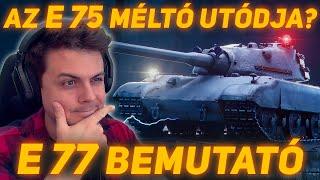 E 77 bemutató: Képes hozni az E 75 szintjét? | World of Tanks by Scheff