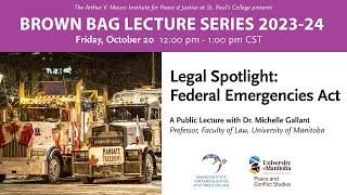 Legal Spotlight Federal Emergencies Act: Dr. Michelle Gallant