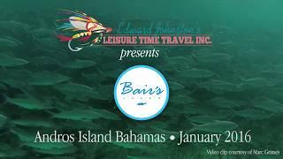 Bair's Lodge & Bonefish Tarpon Trust by Leisure Time Travel