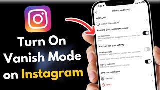 How to Turn On Vanish Mode on Instagram