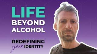 Redefining Your Identity: Life Beyond Alcohol with Mike Maddox