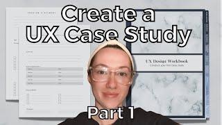 How to create a UX case study for beginners | Project overview & understanding the problem