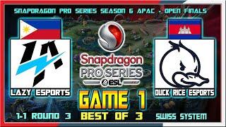 LAZY ESPORTS PH vs DUCK RICE ESPORTS KH - Game 1 | Snapdragon Pro Series Season 6 APAC Open Final R3