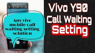 vivo Y90 call waiting setting