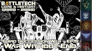 BattleTech Lore & History - Third Succession War: War Without End (MechWarrior Lore)