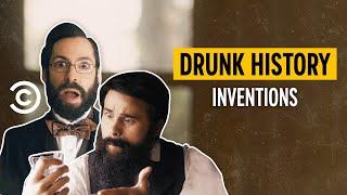 History’s Most Iconic Inventions - Drunk History