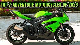 Top 7 Adventure Motorcycles of 2023