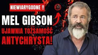  IMPORTANT: Mel Gibson Reveals the Identity of the Antichrist! Who is the Antichrist?
