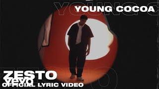 Young Cocoa - Zesto (Official Lyric Video)