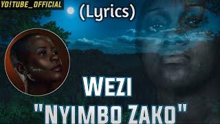 Wezi Nyimbo Zako (lyrics) video