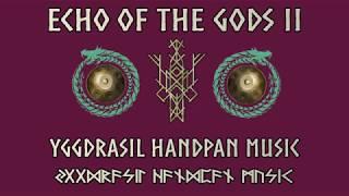 "Gullveig - Guardian Of Seiðr" - Echo Of The Gods II - Yggdrasil Handpan Music