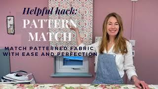 Pattern match. How to match patterned fabric with ease and perfection