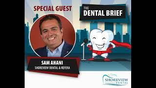 Refera: A Referral Tracking System for Dentists | Dr. Sam Ahani | The Dental Brief #23