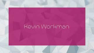 Kevin Workman - appearance