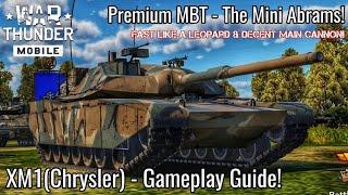 War Thunder Mobile XM1(Chrysler) Premium Vehicle Gameplay Guide! - The Mini Abrams? - Leopard Speed!