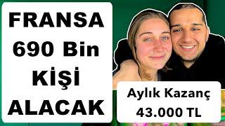 FRANSA'da ÇALIŞACAK 690 Bin Kişi LAZIM