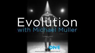 Education | Evolution with Michael Muller | Phase One