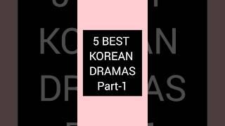 5 Best korean dramas part 1️️