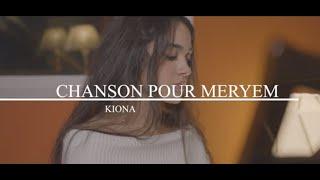 Chanson pour Meryem -  Kiona