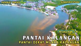 PANTAI KALANGAN‼️Pantai Legendaris di Tapanuli Tengah, dekat Muara Sungai