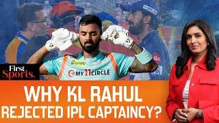 IPL 2025: Why Did KL Rahul Reject Delhi's Captaincy Offer? | First Sports With Rupha Ramani | N18G