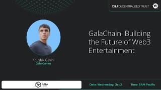 GalaChain: Building the Future of Web3 Entertainment