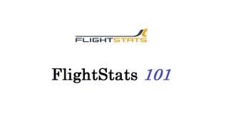 How to use FlightStats 101