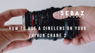 How to use a full manual Cinelens on your Zhiyun Crane 2 with the servo follow focus