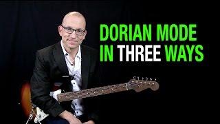 3 Ways to learn the Dorian Mode